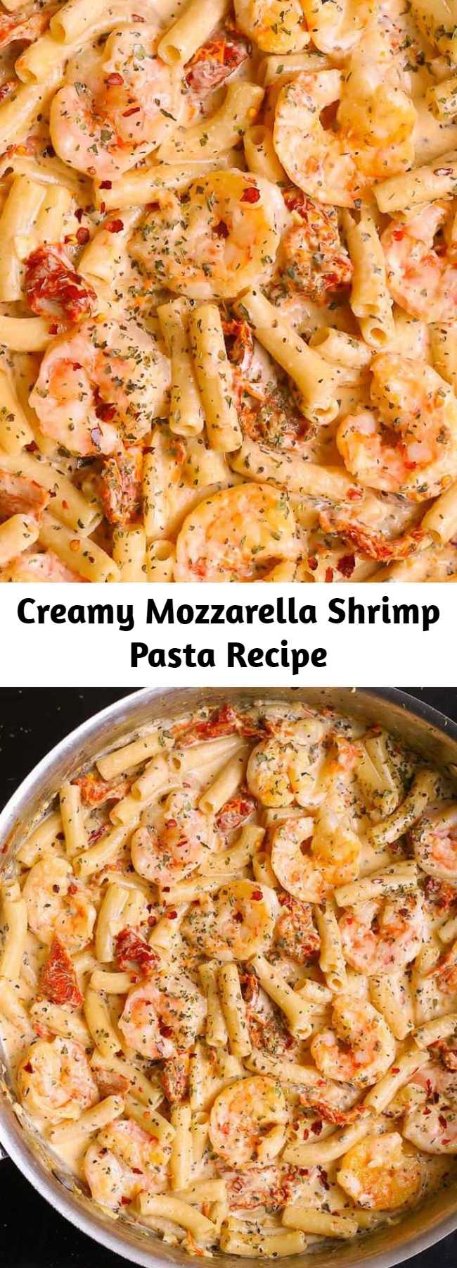 Creamy Mozzarella Shrimp Pasta Recipe - Delicious shrimp pasta with mozzarella cheese alfredo sauce is made from scratch with sun-dried tomatoes, basil, red pepper flakes, paprika, and cream.  You'll have a perfectly cooked shrimp: soft and tender and never dry or rubbery!