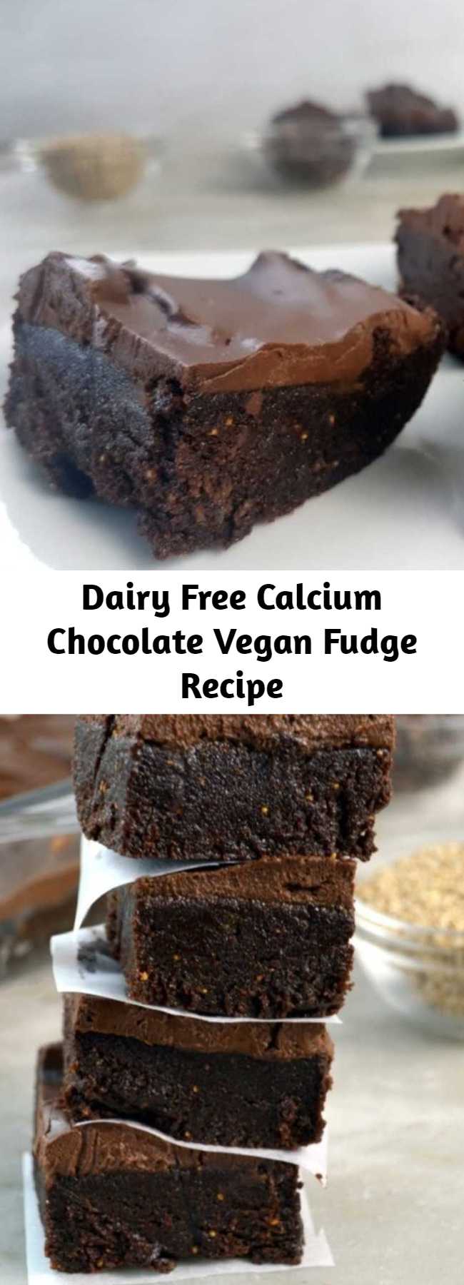Dairy Free Calcium Chocolate Vegan Fudge Recipe - One square of this fudge has about 35% of and adults RDA for calcium. It is vegan, plant-based, gluten free, dairy free, paleo and high in protein and magnesium. It's easy to get calcium from plant based foods and a vegan diet if you incorporate some high calcium plant sources. #vegan #healthy #veganrecipe #calcium #dairyfree #fudge