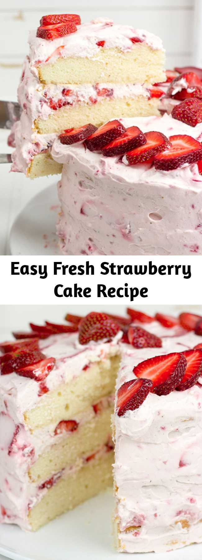 Easy Fresh Strawberry Cake Recipe - This cake features loads of fresh strawberries and a light whipped cream topping. It's PERFECT for summer!!