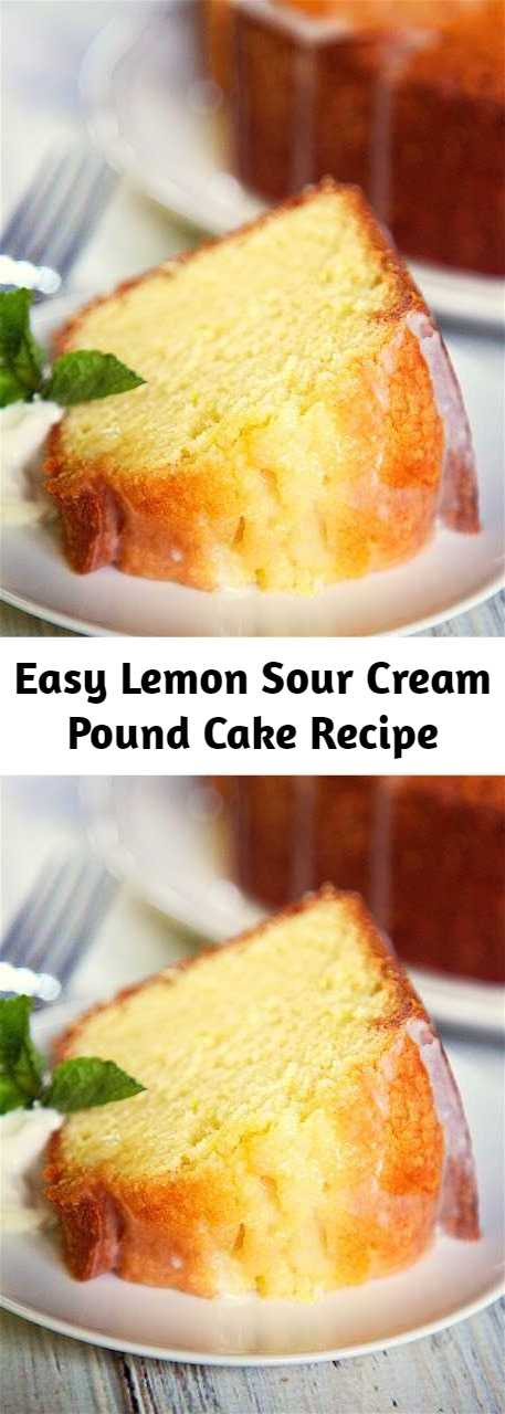 Easy Lemon Sour Cream Pound Cake Recipe - Lemon Sour Cream Pound Cake - the most AMAZING pound cake I've ever eaten! So easy and delicious! Top the cake with a lemon glaze for more yummy lemon flavor. Serve the cake with whipped cream, mint and fresh berries. I took this to a party and everyone asked for the recipe!