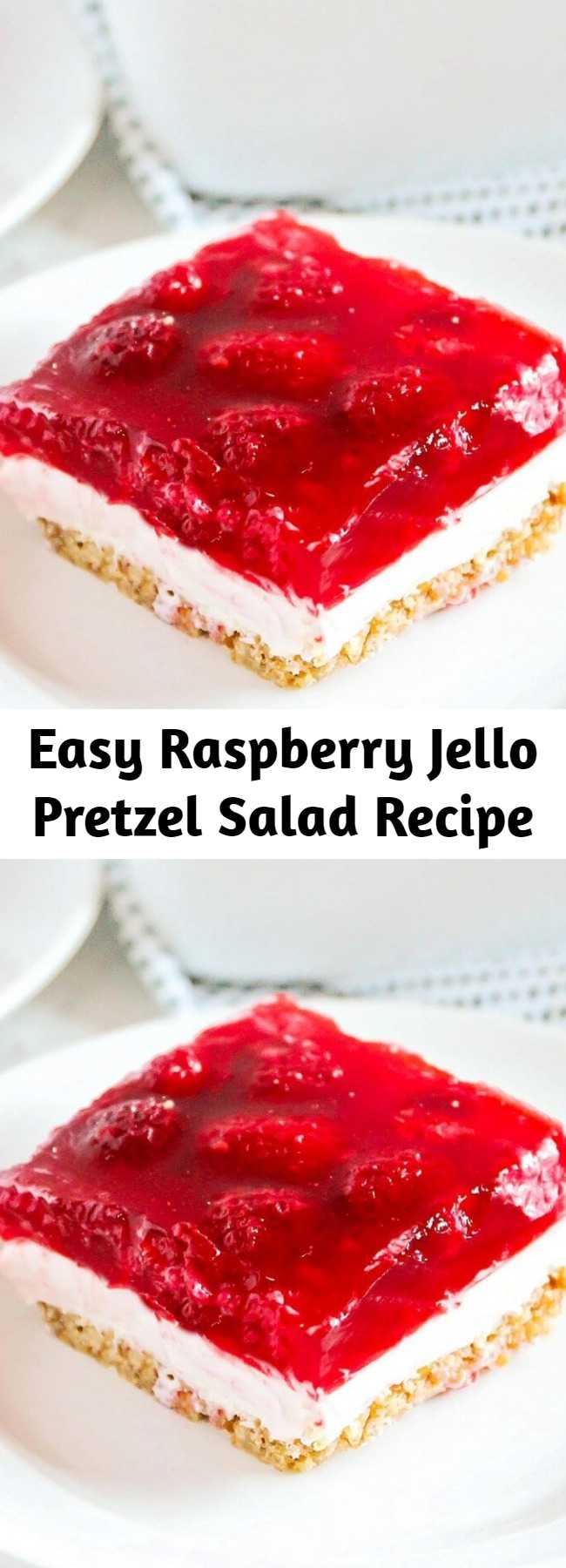 Easy Raspberry Jello Pretzel Salad Recipe - One of my favorite jello salad recipes! The cream cheese mixture and salted pretzel crust mixed with the raspberry jello is the perfect combo. A little sweet, a little salty and a LOT of deliciousness! #berries #jello #creamcheese #cheesecake #pretzels #thanksgiving #dessert #holidaydessert