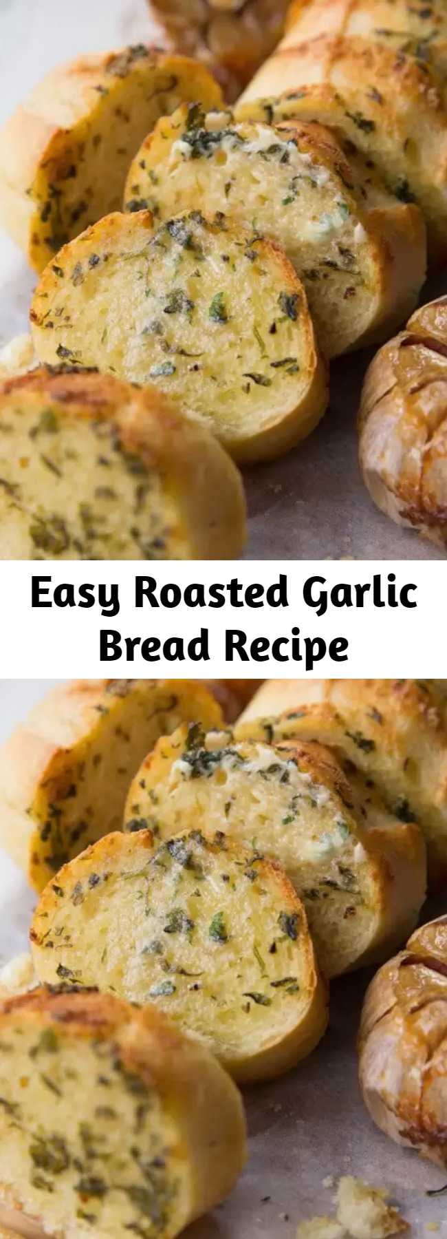 Easy Roasted Garlic Bread Recipe - Take your homemade garlic bread to the next level by using roasted garlic! Using minimal ingredients this truly is the ultimate side dish to any meal! #bread #garlicbread #sidedish #appetizer