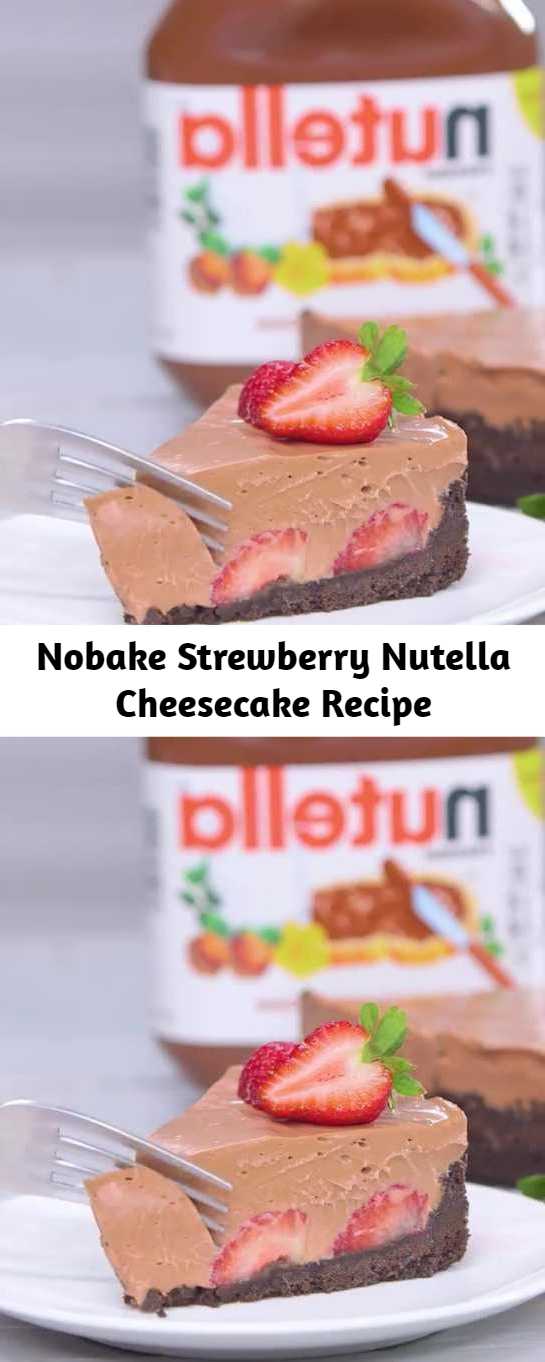Nobake Strewberry Nutella Cheesecake Recipe - Take a break from a hot kitchen to make this easy, fresh and stress-free no-bake Nutella flavored cheesecake. The hazelnut spread not only gives the cheesecake a velvety texture and chocolatey taste, but it also helps stabilize the pie to set up a creamy yet firm consistency when chilled. #No-bake #Strewberry #Nutella #Cheesecake