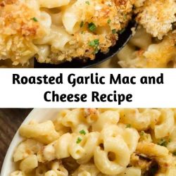 Roasted Garlic Mac and Cheese Recipe