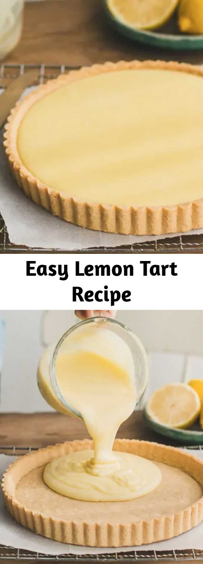 Easy Lemon Tart Recipe - This traditional French lemon tart recipe has been a favorite in my family for years! It's made of a classic sweet tart crust and a creamy, dreamy lemon curd filling.