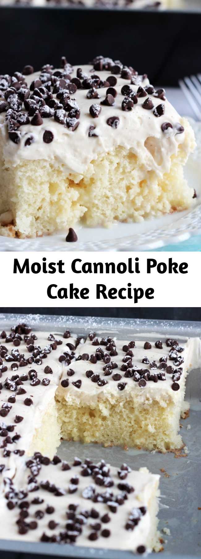 Moist Cannoli Poke Cake Recipe - This Cannoli Poke Cake is a lovely vanilla cake soaked with sweetened condensed milk and covered in sweet cannoli filling. It’s a moist, indulgent dessert that will rock your socks off!