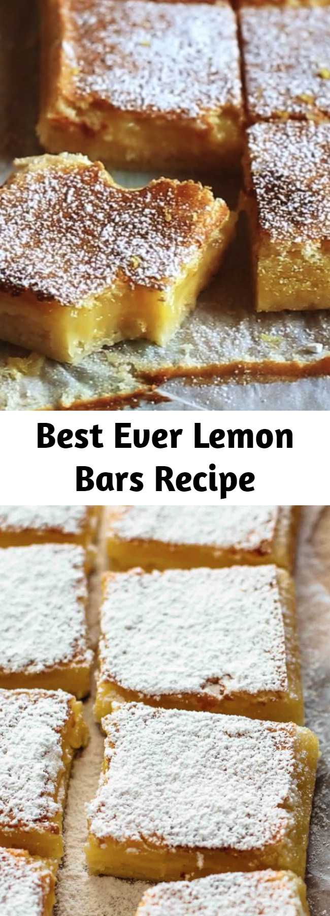 Best Ever Lemon Bars Recipe - These Lemon Bars are sour and sweet and very easy to make. Buttery shortbread crust meets tangy lemon curd filling. You won’t be able to stop eating these. #lemonbars #lemon #sweets #desserts