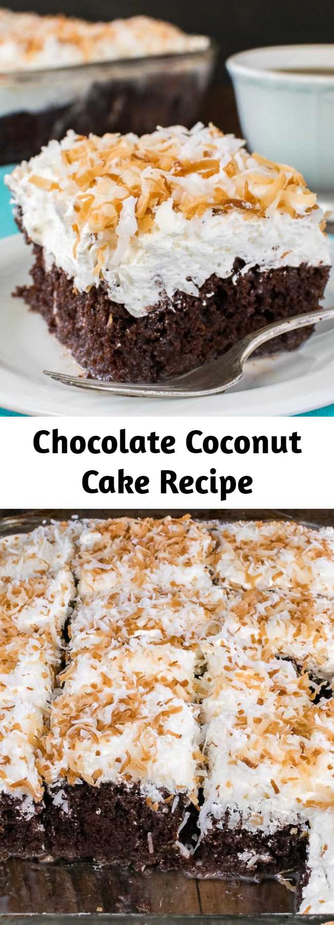 This creamy Chocolate Coconut Cake will get rave reviews from the coconut lovers in your life.  Make a pan and watch it disappear!