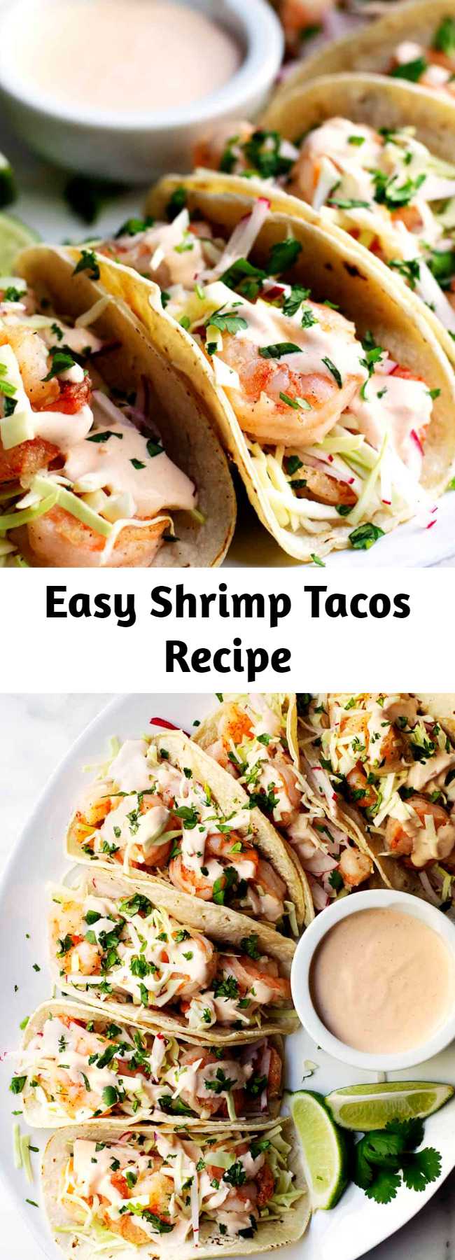 Easy Shrimp Tacos Recipe - Easy and Healthy Shrimp Tacos with lightly charred tortillas, crisp salt and pepper coated shrimp, crunchy slaw and spicy, creamy shrimp taco sauce! #shrimptacos #easyshrimptacos #shrimptacoswithcabbageslaw