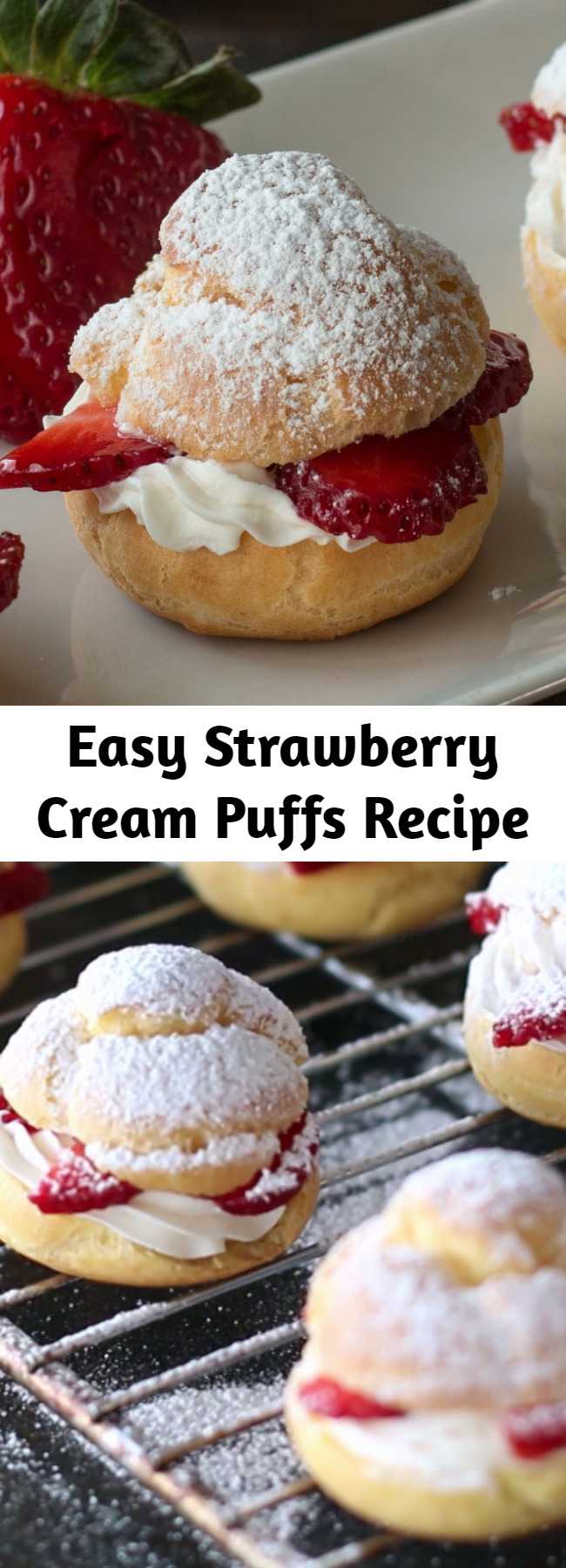 Easy Strawberry Cream Puffs Recipe - Strawberry and cream puffs guaranteed to please.