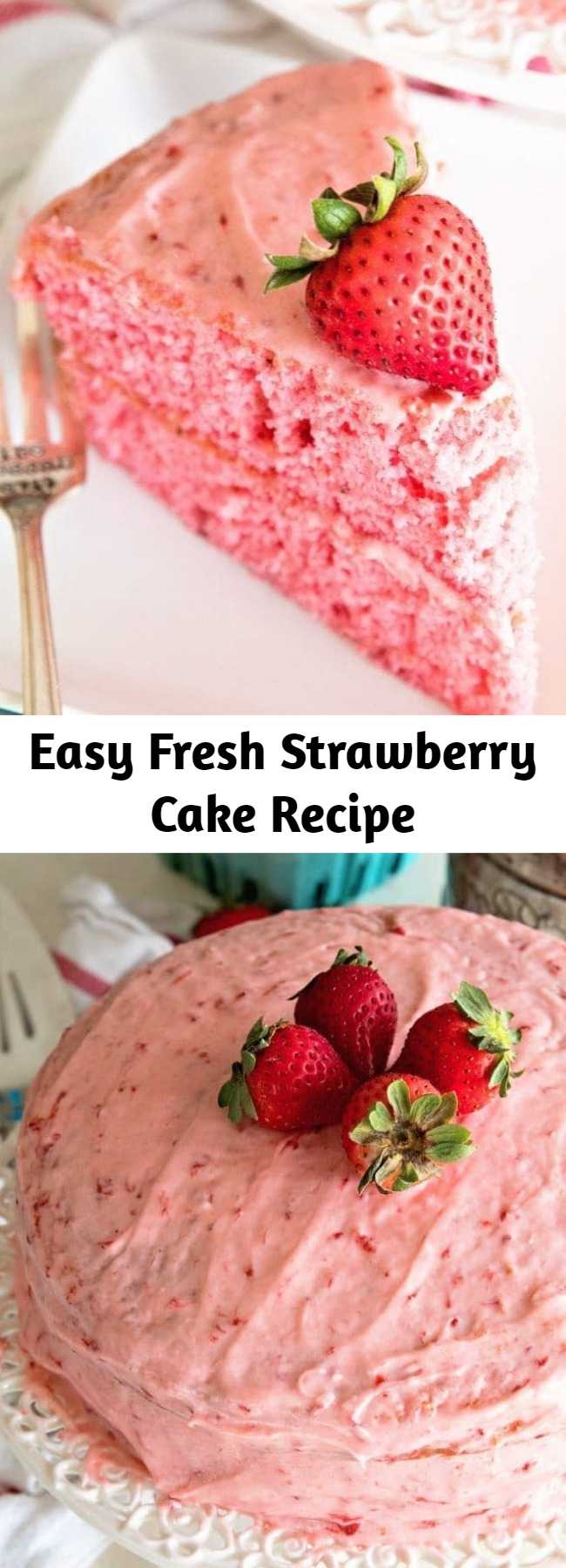 Easy Fresh Strawberry Cake Recipe - Starts with a Boxed Mix and is Dressed Up Fresh Strawberries and Iced with a Fresh Strawberry Frosting!