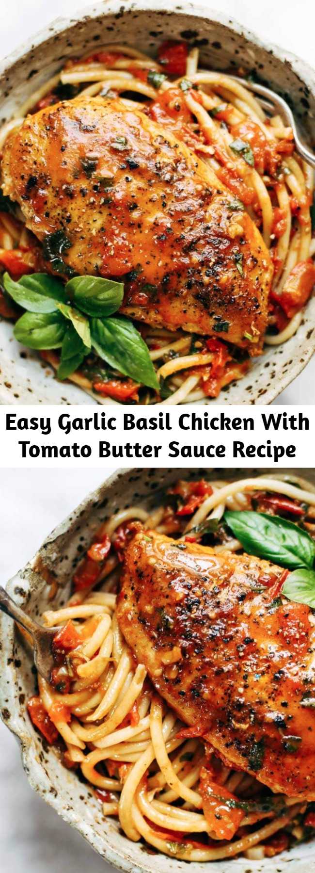 Easy Garlic Basil Chicken With Tomato Butter Sauce Recipe - You won’t believe that this easy real food recipe only requires 7 ingredients like basil, garlic, olive oil, tomatoes, and butter.