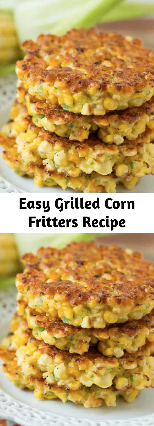 Easy Grilled Corn Fritters Recipe - Grilled corn fritters are a great way to use up all that fresh summer corn and a great, new way to eat it too! These little cakes are so easy to put together!
