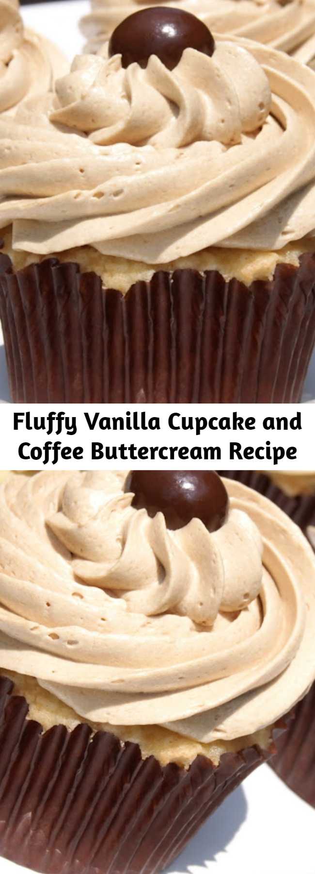 Fluffy Vanilla Cupcake and Coffee Buttercream Recipe - Fluffy & delicious ~ These are truly the BEST vanilla cupcakes with the BEST coffee buttercream frosting. A double sweet treat, for sure!