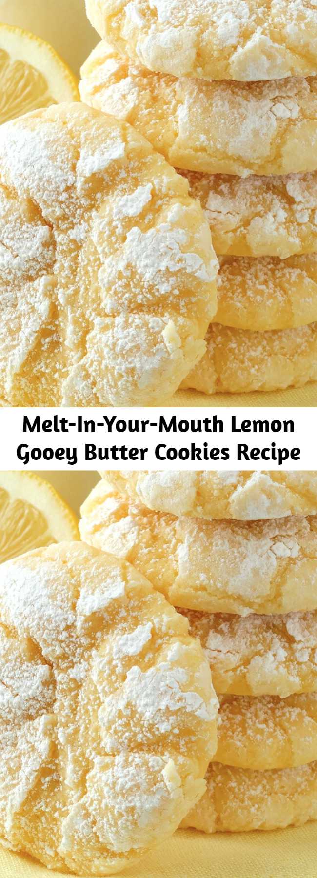 Melt-In-Your-Mouth Lemon Gooey Butter Cookies Recipe - Deliciousness made with all-natural flavoring—triple lemon! Melt-in-your-mouth Lemon Gooey Butter Cookies at their finest and from scratch. What could be better? Our recipe was reverse engineered from standard recipes for Gooey Butter Cookies calling for boxed yellow cake mix. The result is simply a sublime buttery, light and tender-crumbed cookie sweetened just right and full of lemon flavor. You just can’t have one!