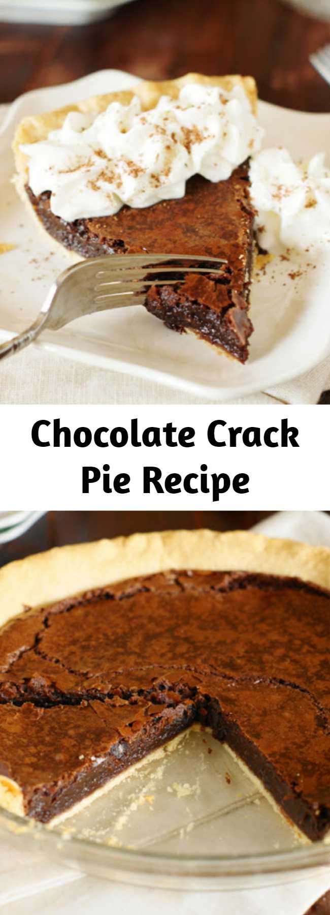 Chocolate Crack Pie Recipe - When you think Chocolate Crack Pie think amazingly-rich-and-fudgy, addictively delicious, scratch-made gooey brownie ... in a crust. And it truly just doesn't get much better than that.