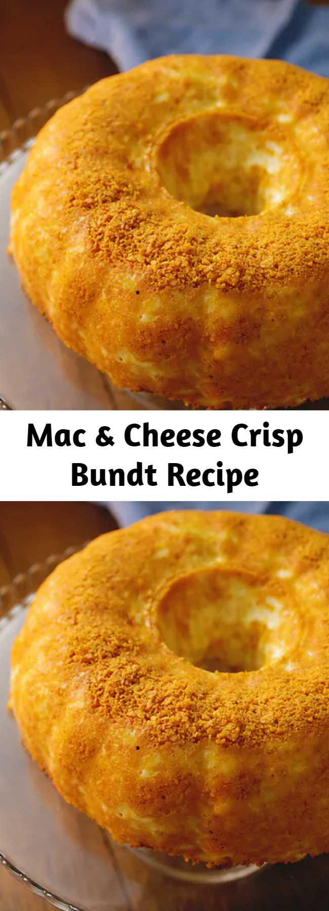Mac & Cheese Crisp Bundt Recipe - For all the savoury lovers out there, we've made your perfect birthday cake! Mac and cheese with an extra layer of cheese surrounded in a crispy Dorito shell... Talk about a perfect cake.