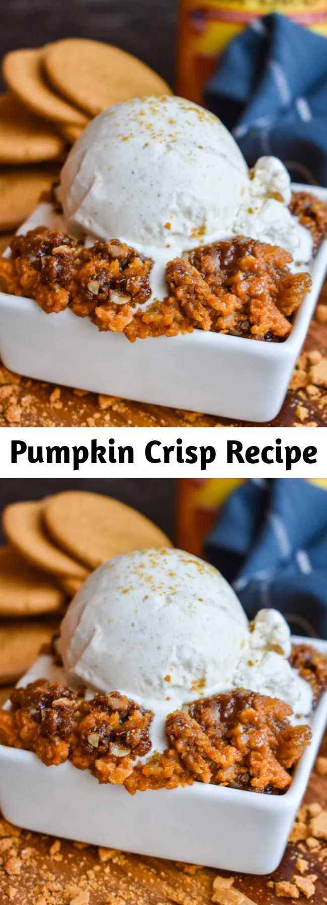 Pumpkin Crisp Recipe - It’ll take about 1 bite of this goodness to realize Pumpkin Crisp is your new favorite fall dessert! The smooth, perfectly spiced pumpkin filling and the crunchy topping is truly a match made in heaven!! #Pumpkin #PumpkinCrisp #ALaMode #GingersnapCookies #Crisp