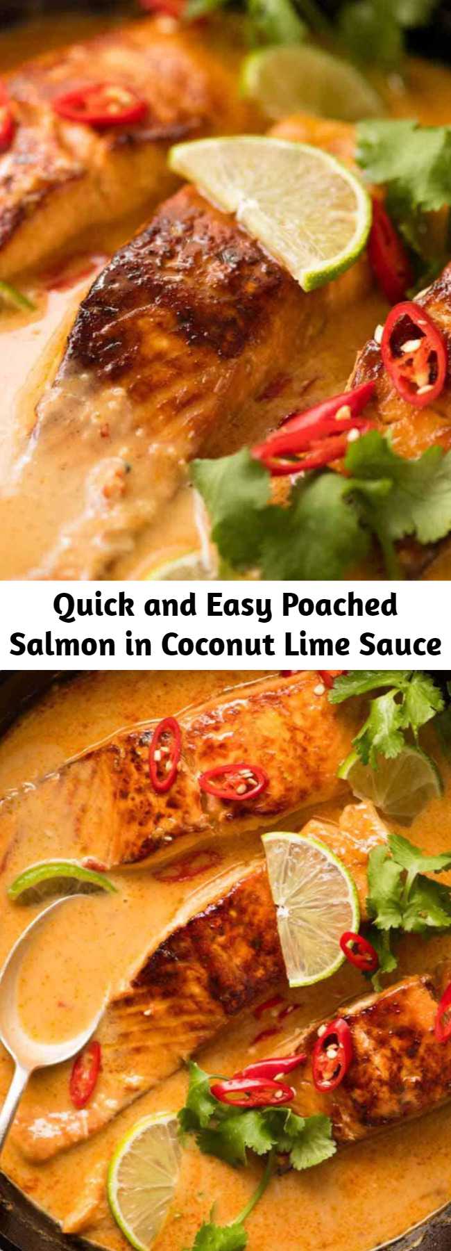 Quick and Easy Poached Salmon in Coconut Lime Sauce - Poached Salmon in a coconut lime sauce that tastes like a Thai coconut curry - except it's super quick and easy to make! Even though the salmon is poached, it's well worth searing lightly to brown for the extra flavour on both the salmon and in the sauce.