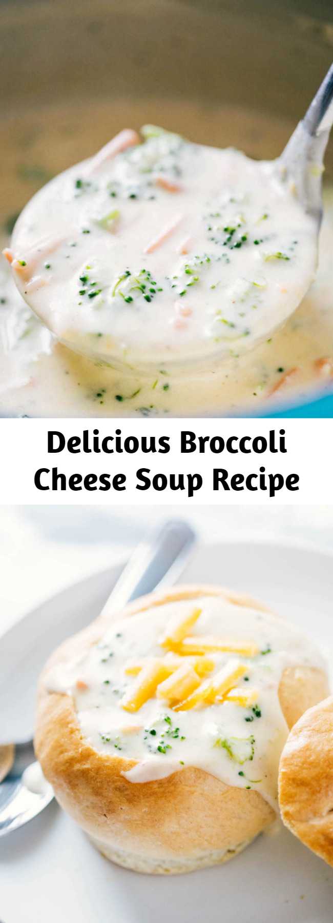 Delicious Broccoli Cheese Soup Recipe - Creamy, delicious and ready to go in 30 minutes! Tastes just like the Panera broccoli cheddar soup and is so easy to make! Serve in a homemade bread bowl to take this broccoli cheese soup recipe over the top! #broccoli #cheese #soup #souprecipes #easyrecipe #homemade #fall #fallrecipes #winter #winterrecipes #cheesy #recipes