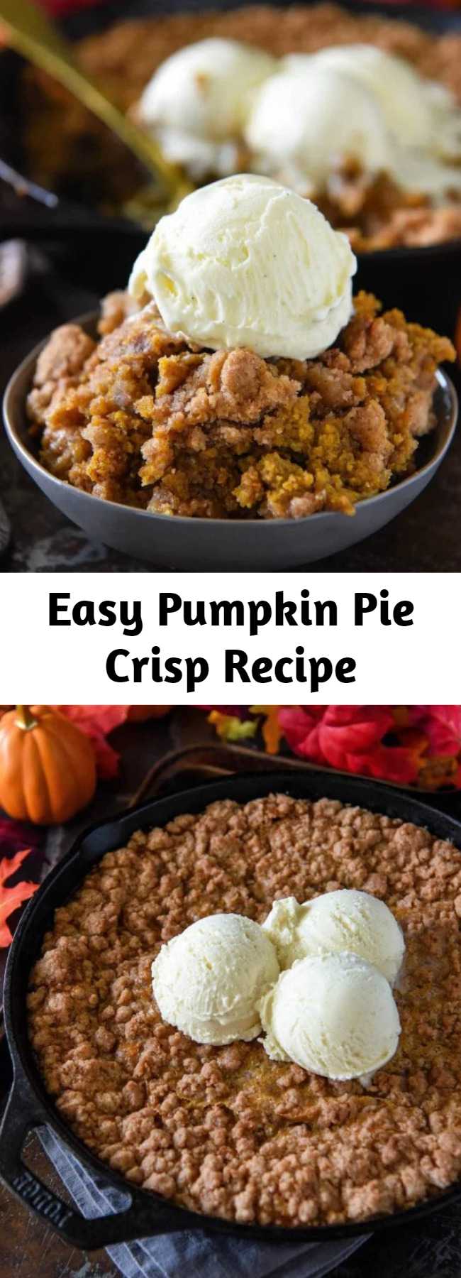 Easy Pumpkin Pie Crisp Recipe - This Pumpkin Crisp is an easy fall dessert made with a creamy pumpkin pie filling and a crunchy golden cinnamon streusel and then served warm with ice cream! #PumpkinPieCrisp #PumpkinCrisp #Pumpkin #PumpkinRecipes #PumpkinCobbler #PumpkinDesserts #FallRecipes #FallDesserts #Cobbler