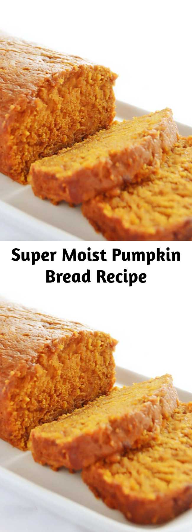 Super Moist Pumpkin Bread Recipe - See what is the trick to keeping it super moist!