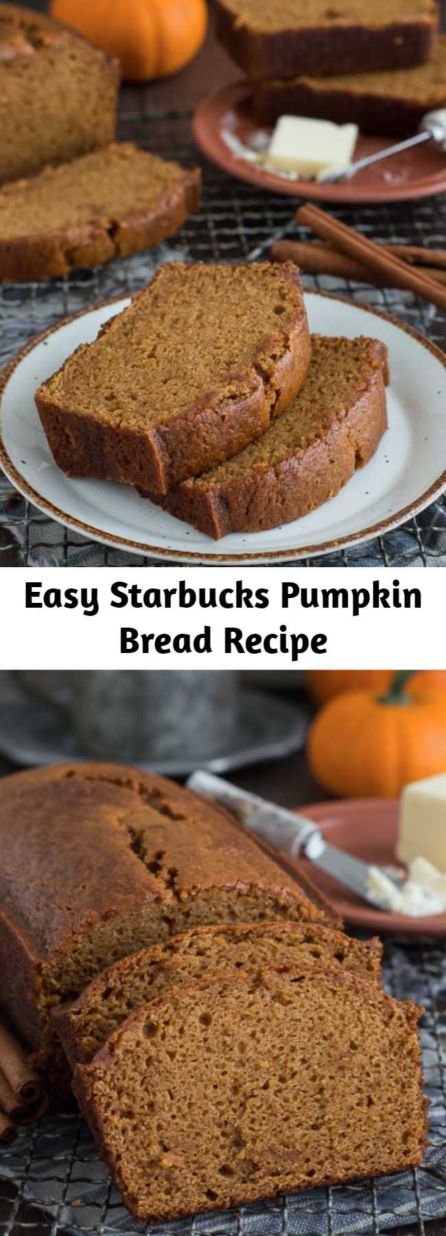 Easy Starbucks Pumpkin Bread Recipe - The easiest pumpkin bread with 12 ingredients and tastes just like Starbucks Pumpkin Pound Cake! Pumpkin bread takes 15 minutes to prep, you will want to share this with friends and family! Can be made in muffin, mini muffin or mini loaf pans. #pumpkinbread #starbuckspumpkinbread #pumpkinloaf #pumpkinpoundcake
