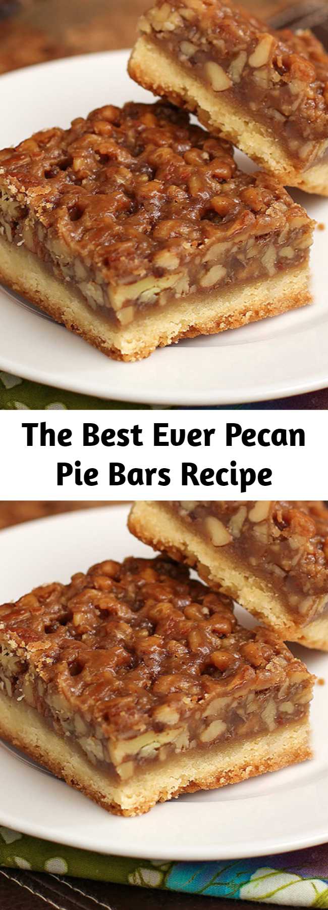 The Best Ever Pecan Pie Bars Recipe - The Best Ever Pecan Pie Bars are so good people offer to pay me for them. A fabulous recipe with a caramelized pecan pie set atop a shortbread crust is the absolute perfect nut bar. My family requests more of this dessert than any other every year. #desserts #pecanpie
