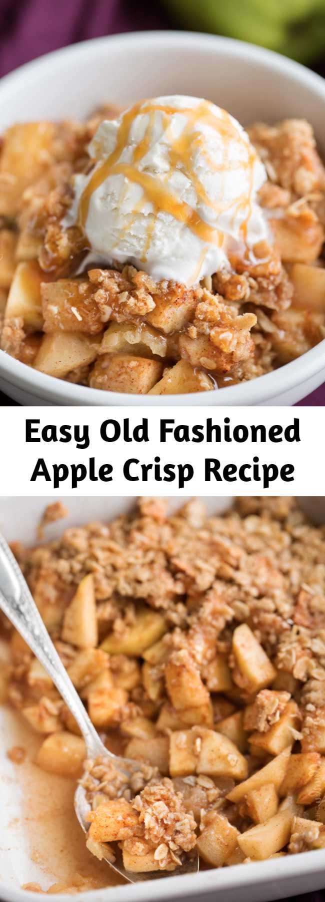 Easy Old Fashioned Apple Crisp Recipe - This easy apple crisp is made the old fashioned way like Grandma used to make, and is perfect with a scoop of vanilla ice cream and salted caramel sauce! #applecrisp #crisp #apples #fall #baking #dessert #recipe
