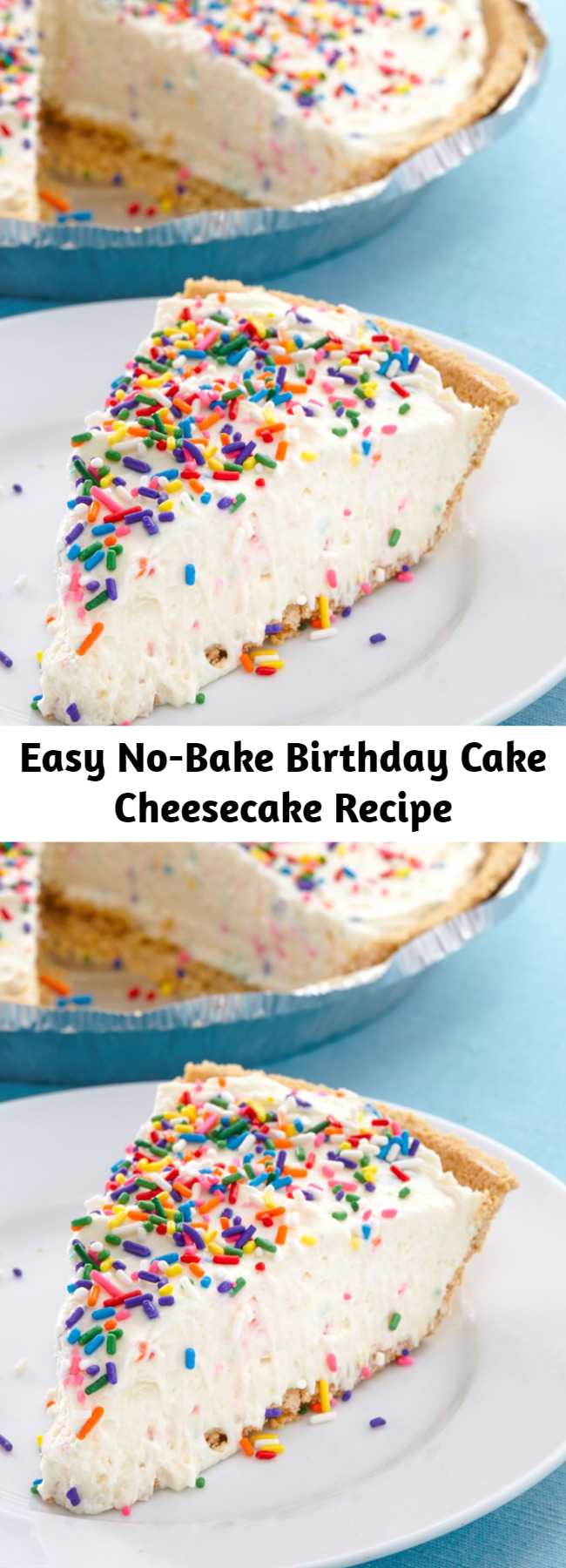 Easy No-Bake Birthday Cake Cheesecake Recipe - The rainbow of colors and flavors you love in birthday cake mix—plus lots of sprinkles. You'll fall in love with these no-bake birthday cake cheesecake. #easy #recipe #nobake #nobakerecipes #birthdaycake #birthdayrecipes #cheesecake #dessert #dessertrecipes #funfetti
