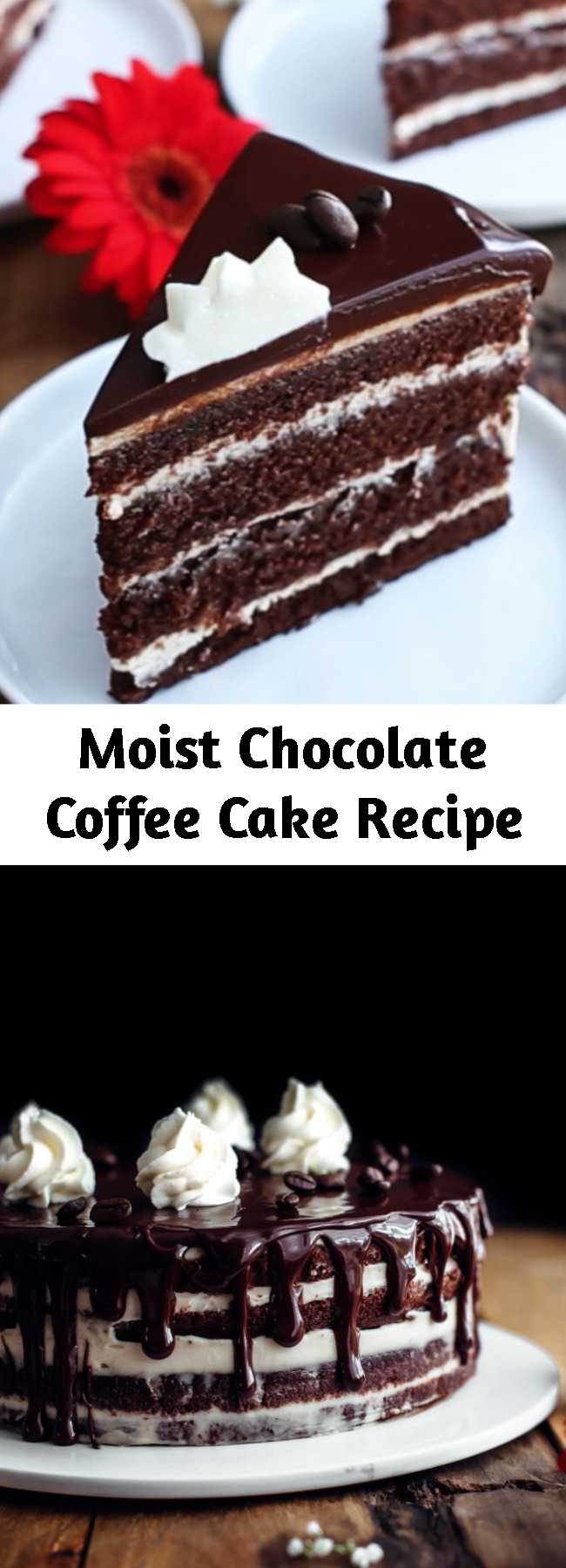 Moist Chocolate Coffee Cake Recipe - This cake is moist, rich, and creamy. Intense chocolate and coffee taste. 4 coffee-infused chocolate cake layers frosted with coffee cream frosting and topped with chocolate ganache. #baking #coffeecake #chocolate #desserts #sweets