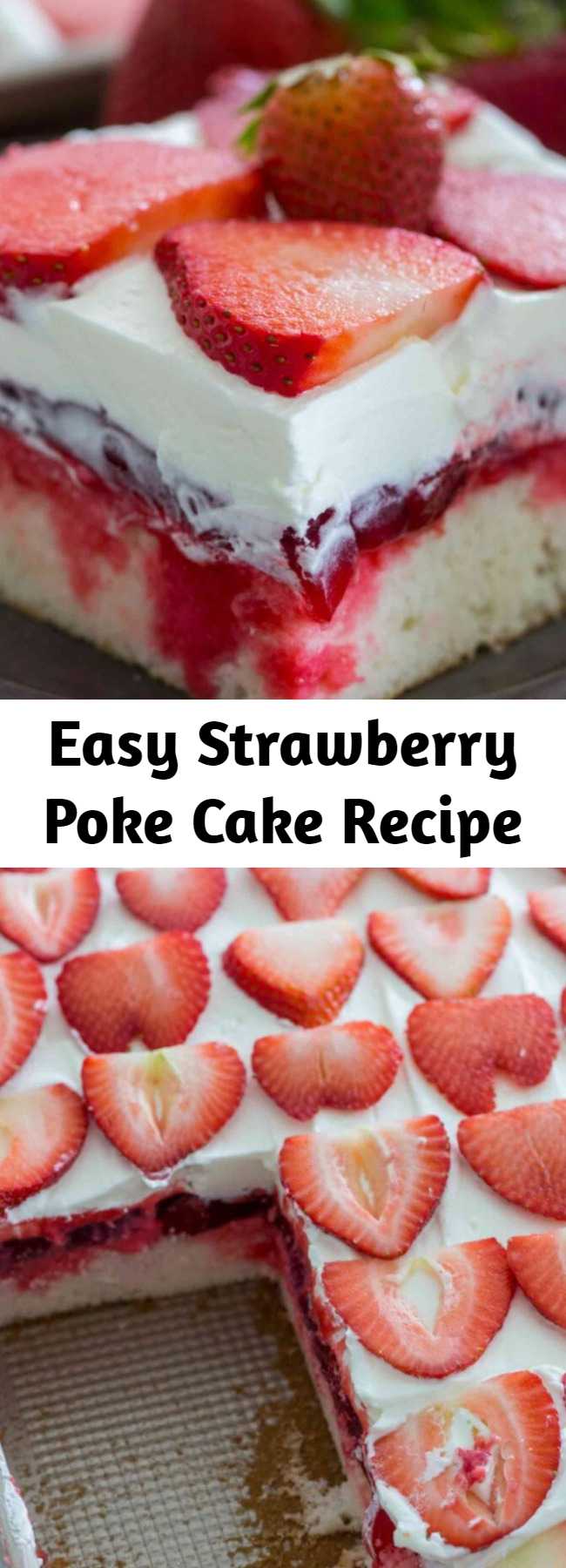 Easy Strawberry Poke Cake Recipe - Strawberry Poke Cake is made with white cake, soaked with a mixture of white chocolate strawberry sauce, topped with strawberry pie filling and creamy whipped cream. #pokecake #strawberry #strawberrycake #dessertrecipes #desserts #cakerecipes #cake