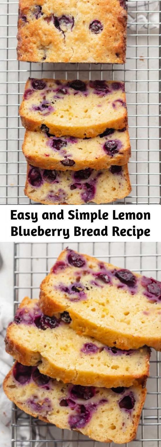 Easy and Simple Lemon Blueberry Bread Recipe 9am Chef