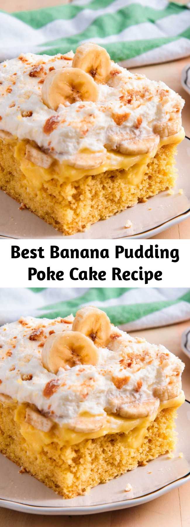 Best Banana Pudding Poke Cake Recipe - This is one of our all-time favorite poke cakes—and we've made lots.
