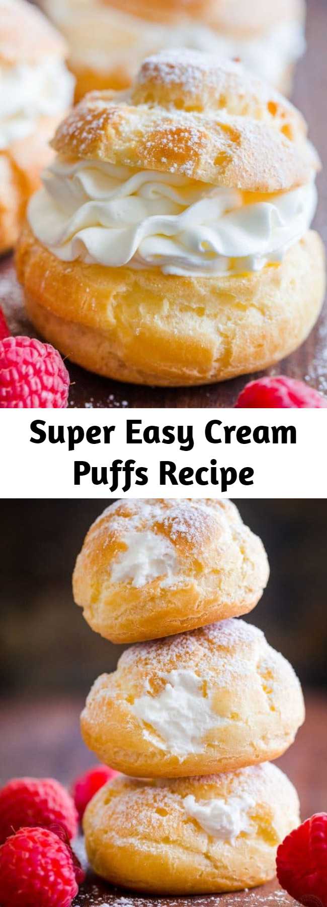 Super Easy Cream Puffs Recipe - Homemade Cream Puffs filled with sweet cream and raspberries. Learn how to make a bakery quality, buttery Choux pastry dough. #creampuffs #creampuffrecipe #chouxpastry #chouxpaste #dessert #pastry #Frenchpastry #French