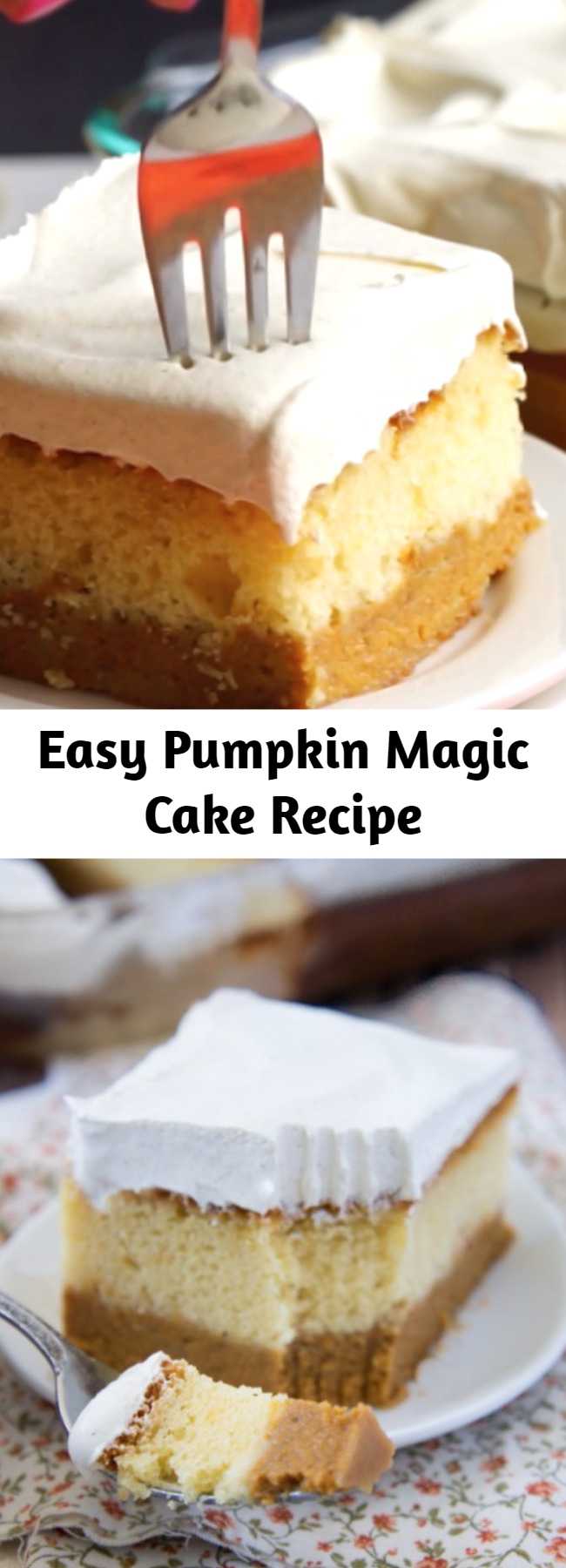 Easy Pumpkin Magic Cake Recipe - Pumpkin Magic Cake has a layer of pumpkin pie on the bottom, a layer of cake in the middle, finished off with a sweet layer of pumpkin pie spiced pudding/frosting on top.
