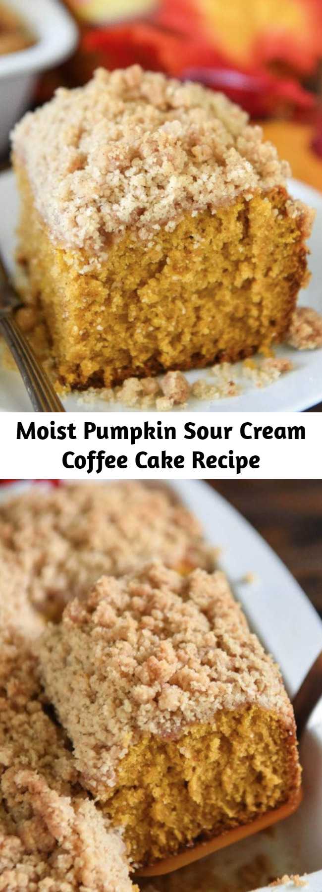 Moist Pumpkin Sour Cream Coffee Cake Recipe - Pumpkin Sour Cream Coffee Cake. An Extra Moist Pumpkin Spice Cake, Topped With a Cinnamon Crumb Topping, Makes a Perfect Fall Breakfast Coffee Cake or Dessert. #Pumpkin #CoffeeCake #Dessert #Cake