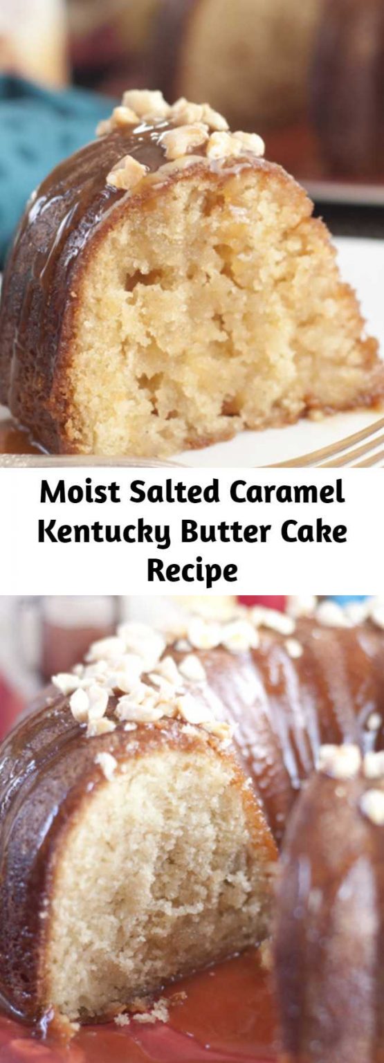 Moist Salted Caramel Kentucky Butter Cake Recipe – Mom Secret Ingrediets