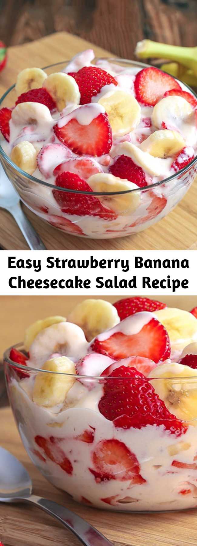 Easy Strawberry Banana Cheesecake Salad Recipe - Simple Strawberry Banana Cheesecake Salad recipe comes together with just 6 ingredients. Rich and creamy cheesecake filling is folded into luscious strawberries and sweet banana to create the most amazing, glorious fruit salad ever! #strawberries #potluckfood
