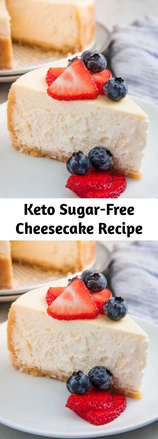 Keto Sugar-Free Cheesecake Recipe - Even if you aren't on a keto diet, you'll be amazed with this Keto Sugar-Free Cheesecake.