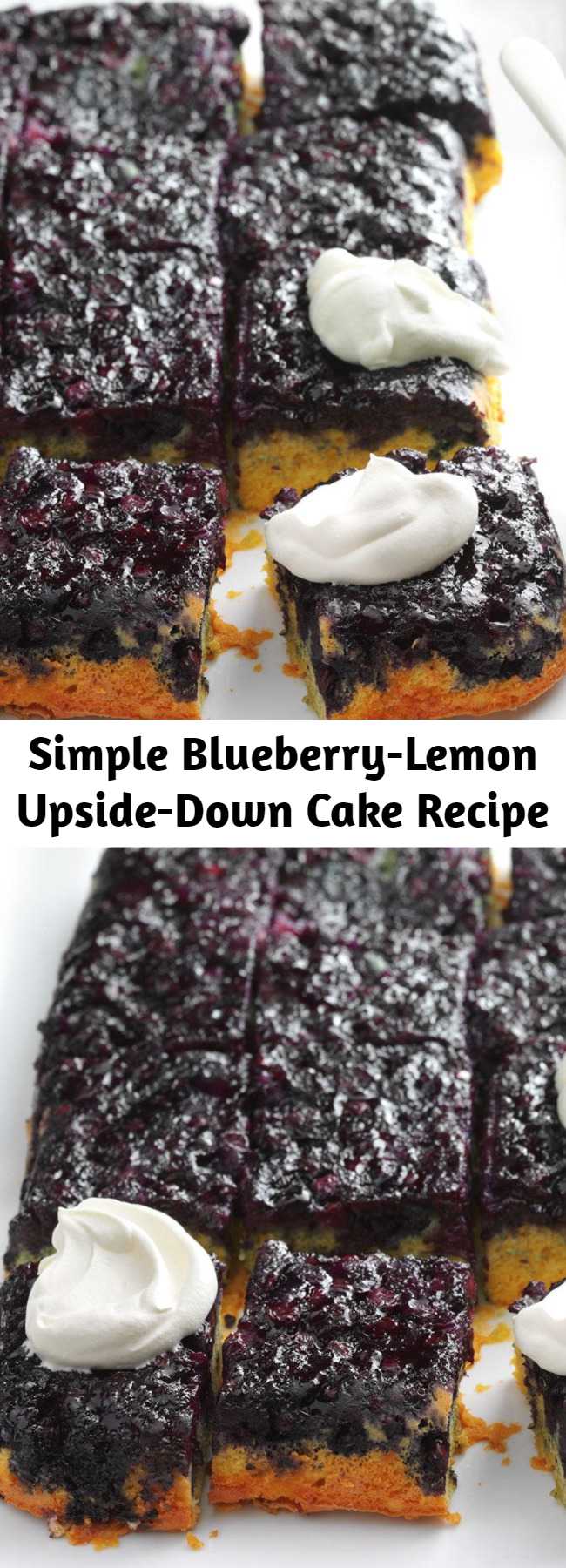 Simple Blueberry-Lemon Upside-Down Cake Recipe - We love a good upside-down cake, and this our favorite one yet. The blueberries get super-juicy as they bake—it's the perfect representation of spring!
