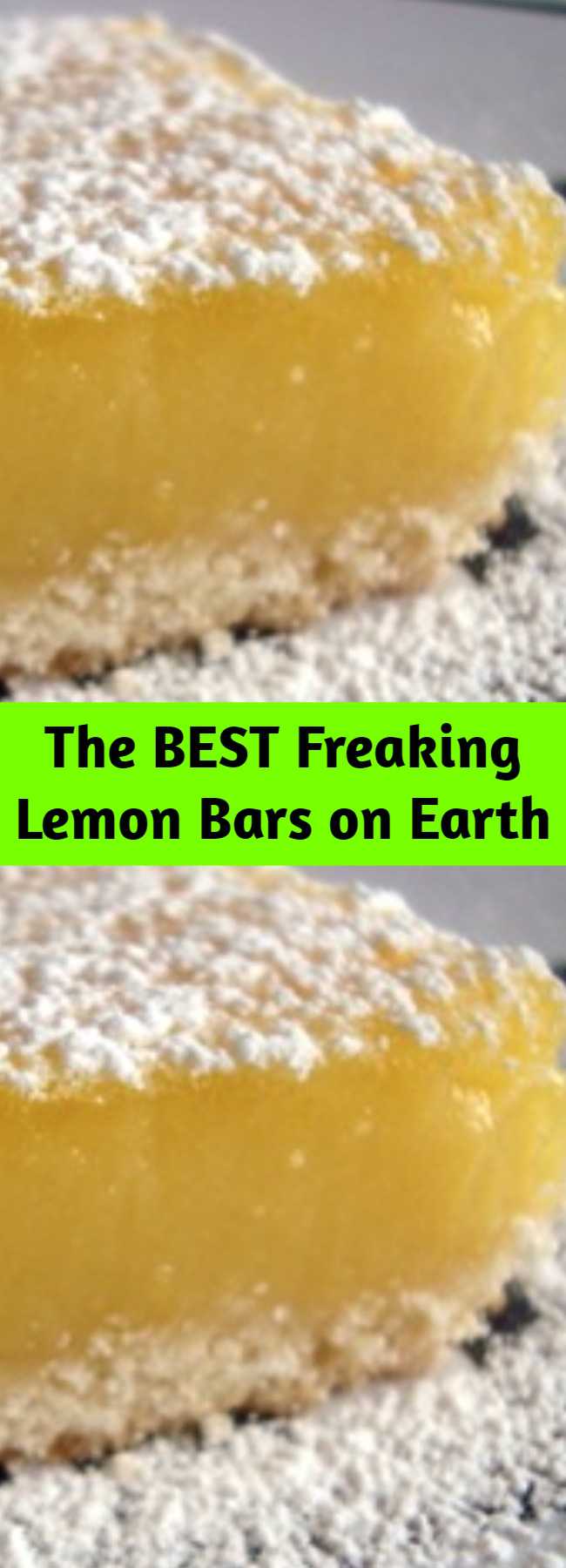 The BEST Freaking Lemon Bars on Earth - You think I’m kidding? You will never, ever, buy the ready-to-make box of pseudo-lemon bars again. This one is the be all and end all. This one is The BEST Freaking Lemon Bars on Earth!