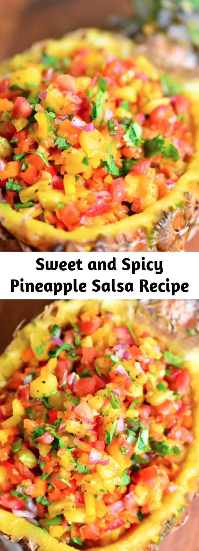 Sweet and Spicy Pineapple Salsa Recipe - This pineapple salsa recipe has a delicious combination of sweet and spicy. It can be served with grilled chicken or fish or as an appetizer with chips.