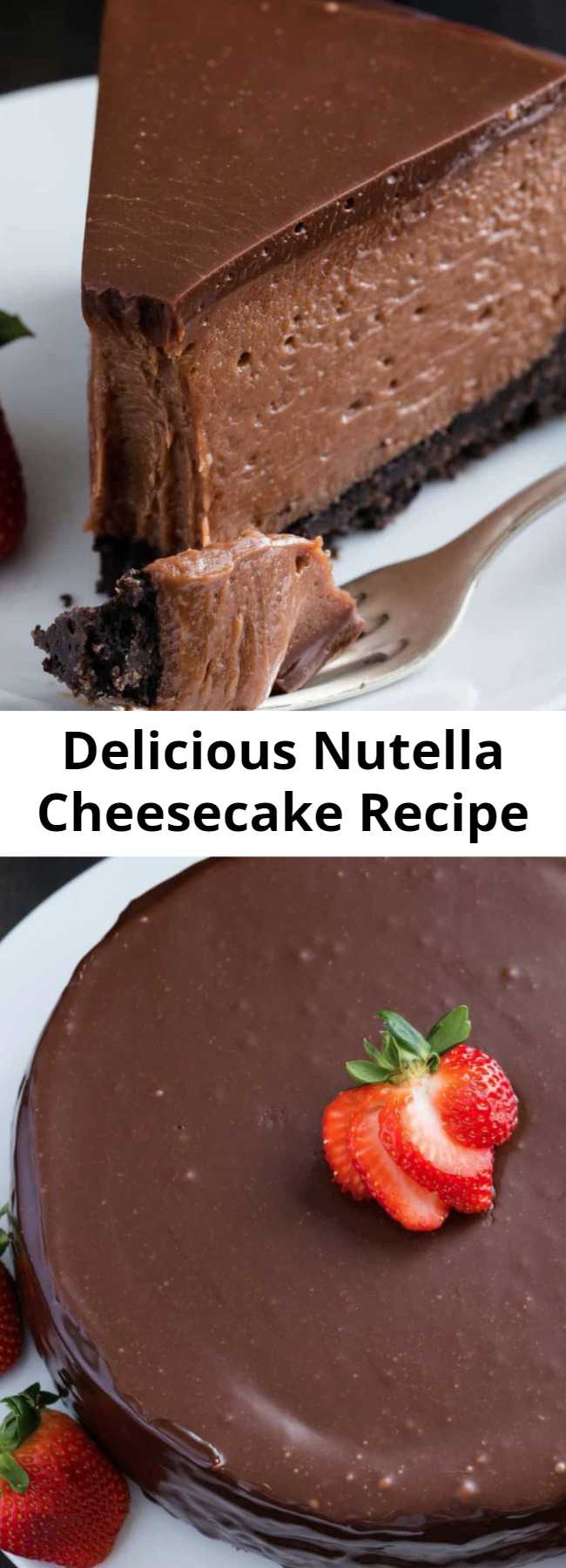 Delicious Nutella Cheesecake Recipe - This Nutella Cheesecake tastes like it came from a gourmet bakery. It’s decadent, creamy, and full of Nutella flavor. #nutella #cheesecake #oreocrust