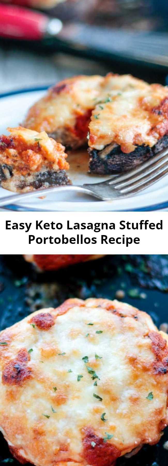 Easy Keto Lasagna Stuffed Portobellos Recipe - Easy Keto Lasagna Stuffed Portobello Mushrooms will be a new family favorite! All the flavors of your favorite classic comfort food in a low carb and fun to eat package!