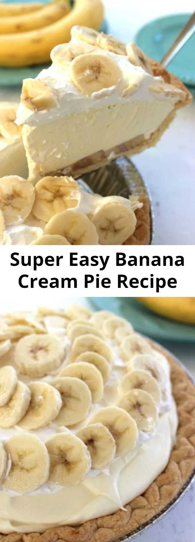 Super Easy Banana Cream Pie Recipe - This Easy Banana Cream Pie is one of my favorite quick and easy desserts. Since we use a store-bought crust and instant banana pudding, it can be made in a jiffy. Simple holiday pie.