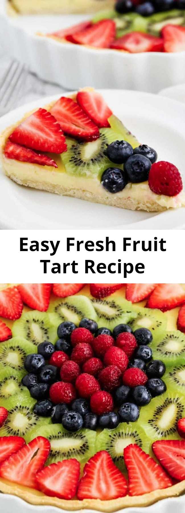 Easy Fresh Fruit Tart Recipe - Each bite of this fresh fruit tart is a mix of crumbly sweet crust, smooth and decadent custard and juicy fresh berries! This fruit tart recipe is the perfect refreshing treat for warmer weather! #fruittart #easy #recipe #crust #custard #filling #mini #berry #dessert