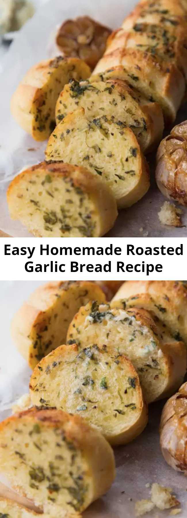 Easy Homemade Roasted Garlic Bread Recipe - Take your homemade garlic bread to the next level by using roasted garlic! Using minimal ingredients this truly is the ultimate side dish to any meal! #bread #garlicbread #sidedish #appetizer