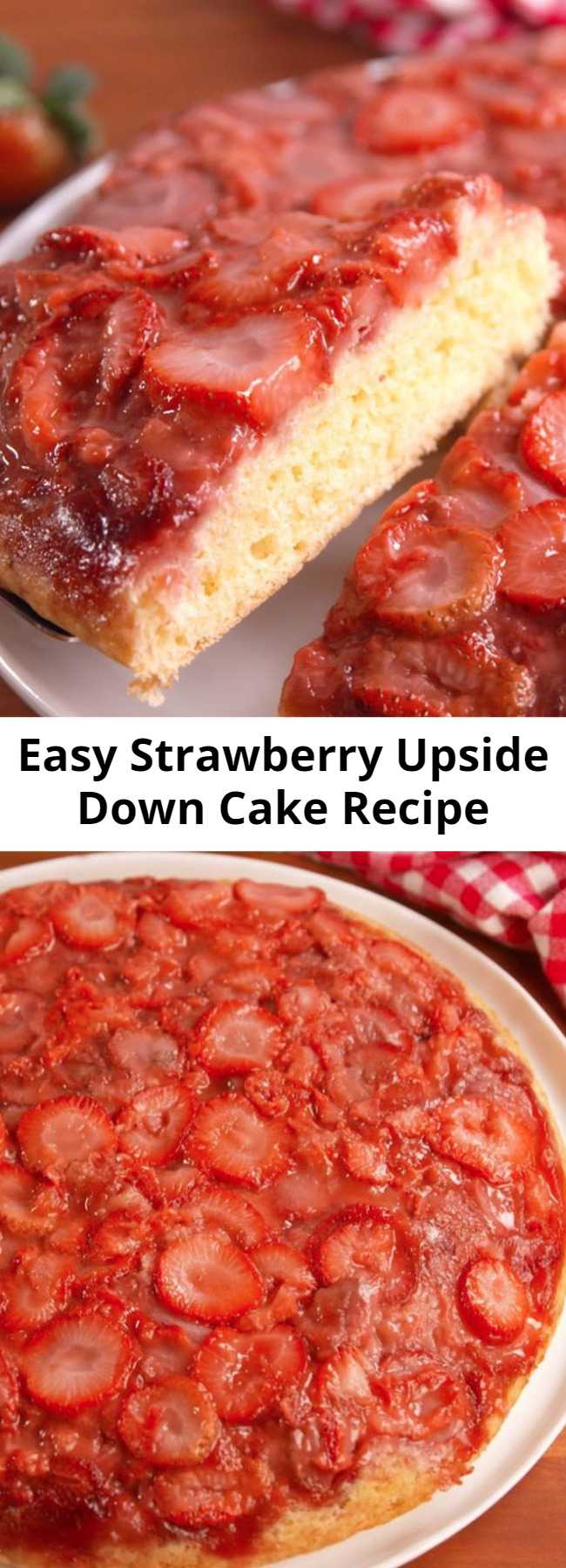 Easy Strawberry Upside Down Cake Recipe - This Strawberry Upside Down Cake is the official dessert of summer. If you don't have an oven-safe skillet, you can use a 12" cake pan!