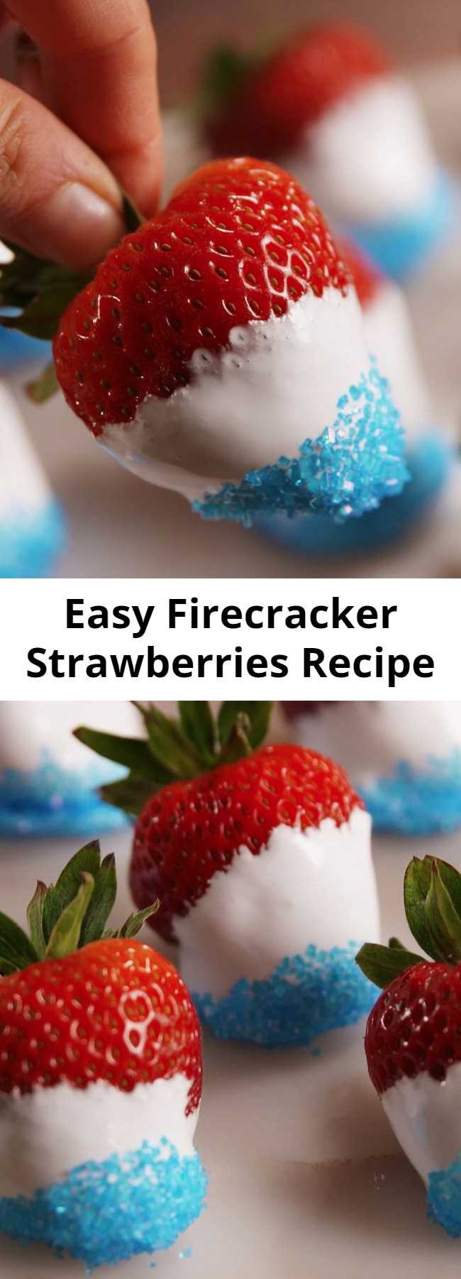 Easy Firecracker Strawberries Recipe - These firecracker strawberries are a no brainer for any fourth of July party. These Red, White, and Blue Desserts Will Get More Attention Than The Fireworks.